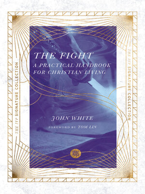 cover image of The Fight: a Practical Handbook for Christian Living